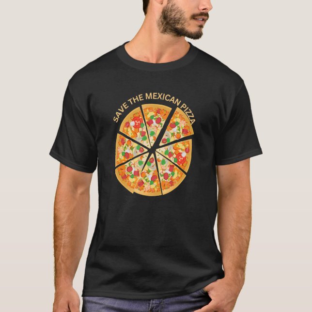 Funny Rettete die mexikanische Pizza T-Shirt (Vorderseite)