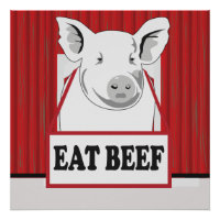Funny Rettete ein Hog Eat Beef 20x20 Poster