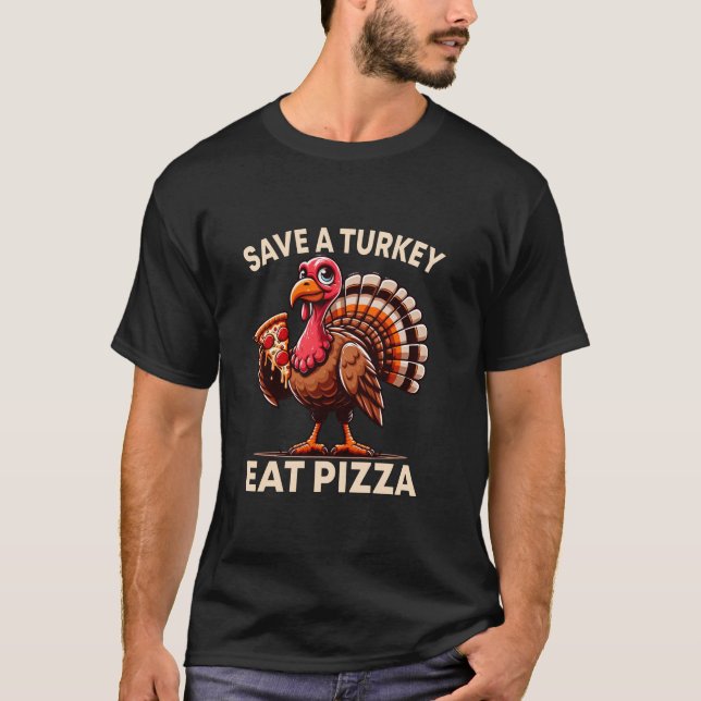 Funny Rettete eine Türkei Eat Pizza Erntedank Shir T-Shirt (Vorderseite)