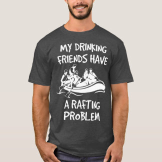 Funny River Rafting für Biertrinker Freunde T-Shirt