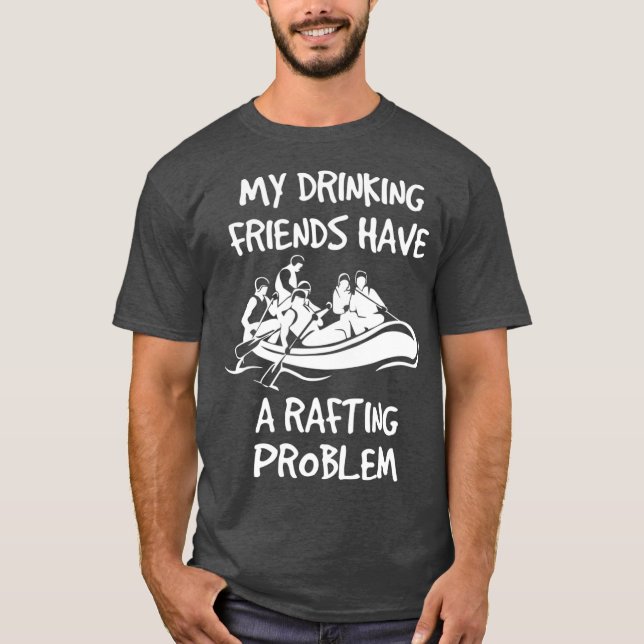 Funny River Rafting für Biertrinker Freunde T-Shirt (Vorderseite)
