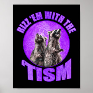 Funny Rizz Em mit Tism Meme Autistic Raccoon Poster