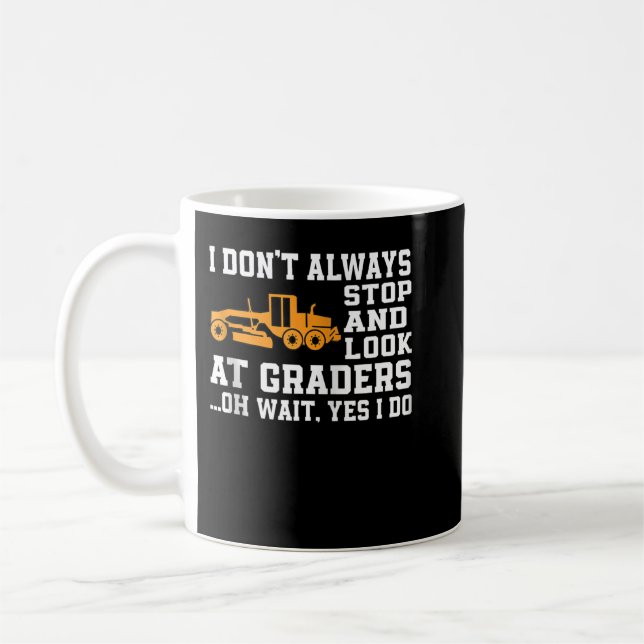 Funny Road Grader Lover Saying Motor Grader Operat Kaffeetasse (Links)
