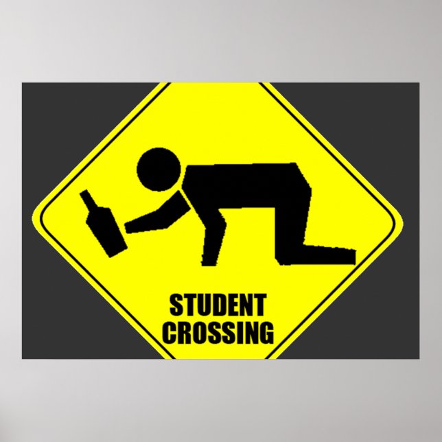 Funny Road Sign - Betrunken Student Crossing Poster (Vorne)
