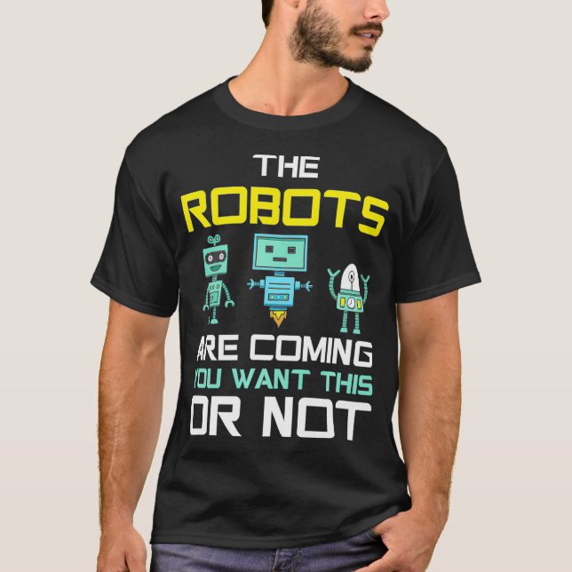 Funny Robots kommen zu FutureTechnology Robotics T-Shirt (Vorderseite)