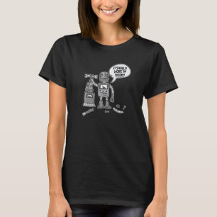 Funny Robots Robotics - AI, das sollte in Theorie  T-Shirt