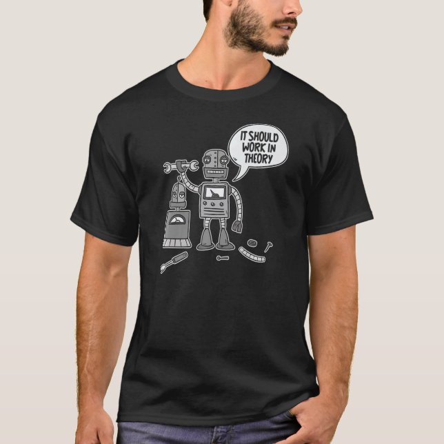 Funny Robots Robotics - AI, das sollte in Theorie  T-Shirt (Vorderseite)