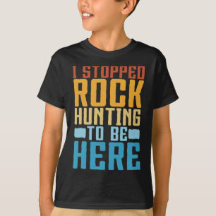 Funny Rock Collector I Stopped Rock Jagd Geolo T-Shirt
