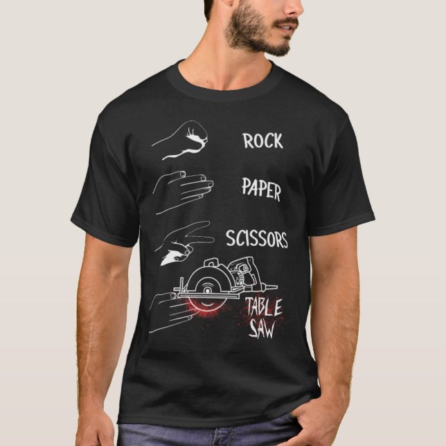 Funny Rock Paper Scissor Table Saw Power gebacken  T-Shirt (Vorderseite)