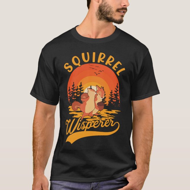 Funny Rodent Squirrel Whisperer T-Shirt (Vorderseite)