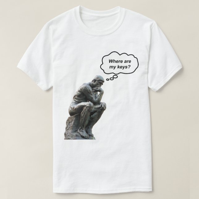 Funny Rodins Denkerstatue - Wo sind meine Schlüsse T-Shirt (Design vorne)