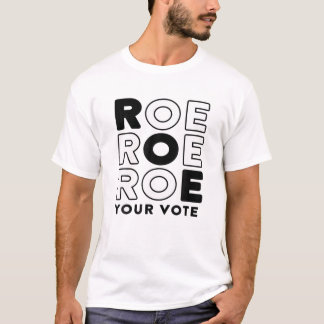 Funny Roe Roe Roe Roe Ihre Stimmzettel T-Shirt