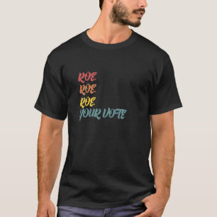 Funny Roe Your Vote Pro Wahl Frauenrechte Abstimmu T-Shirt