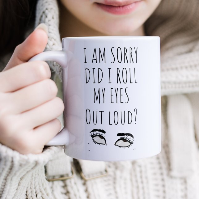 Funny Roll My Eyes Loud Coffee Tasse (Von Creator hochgeladen)
