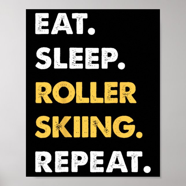 Funny Roller-skiing Apparel Eat Sleep Roller-skiin Poster (Vorne)