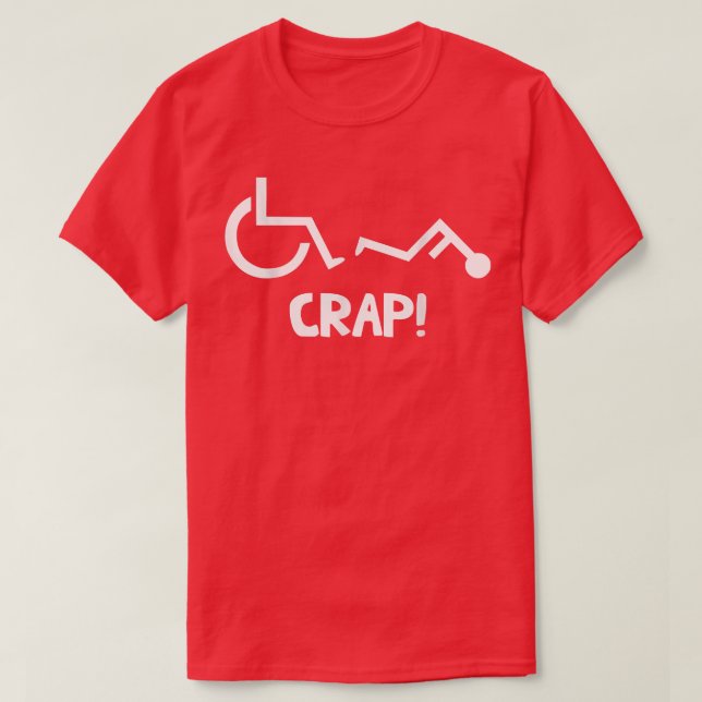 Funny Rollstuhl Crap lustig cool behindert T-Shirt (Design vorne)