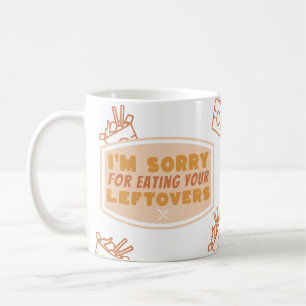 Funny Roommate Geschenk "Sorry für das Essen von R Kaffeetasse