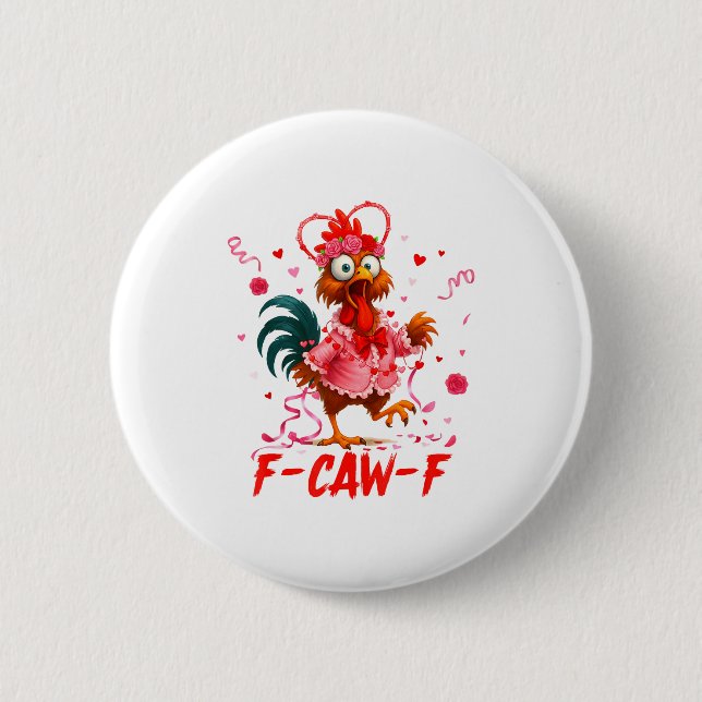 Funny Rooster F-caw-f Valentines Day Chicken Fcawf Button (Vorderseite)