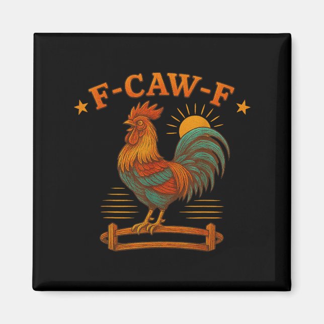 Funny Rooster Meme for Men Women Kind F-caw-f Chic Magnet (Vorne)