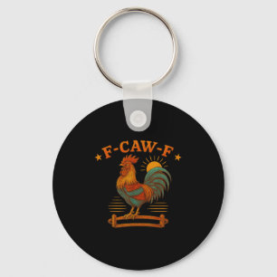 Funny Rooster Meme for Men Women Kind F-caw-f Chic Schlüsselanhänger