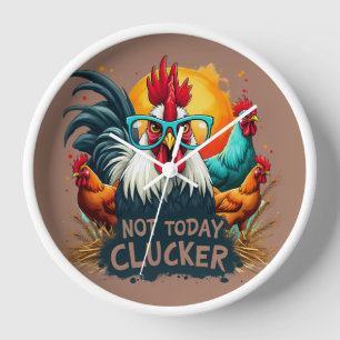 Funny Rooster "Not Today Clucker" Farm Leben Kunst Uhr