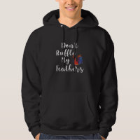 Funny Rooster Zitat nicht ruffle meine Federn