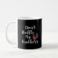 Funny Rooster Zitat nicht ruffle meine Federn