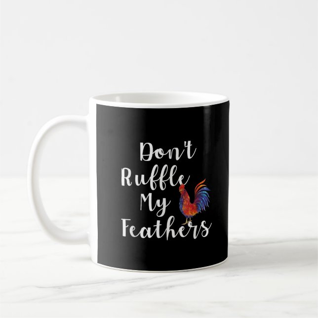 Funny Rooster Zitat nicht ruffle meine Federn Kaffeetasse (Links)