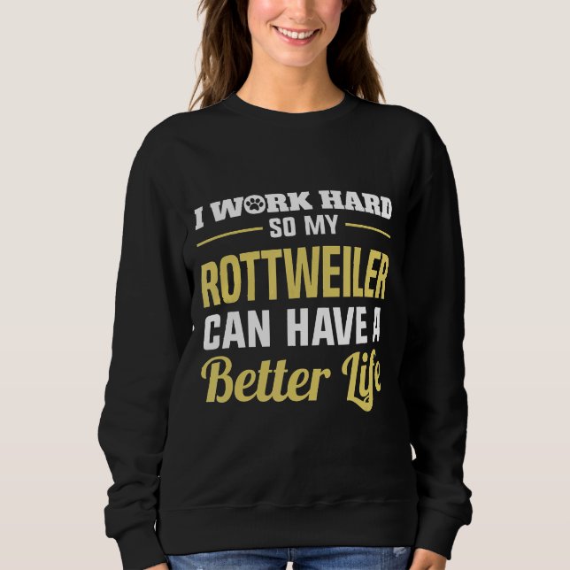 Funny Rottie Rottweiler Hundeshirt Sweatshirt (Vorderseite)