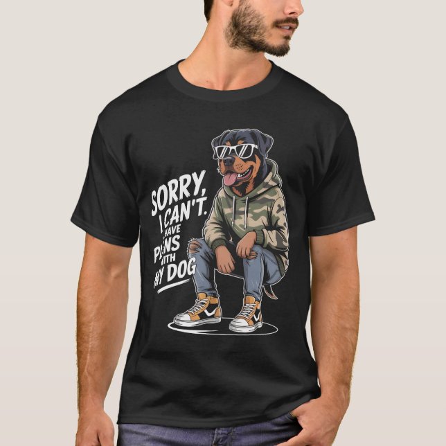 Funny Rottweiler Sorry, dass ich keine Pläne mit m T-Shirt (Vorderseite)