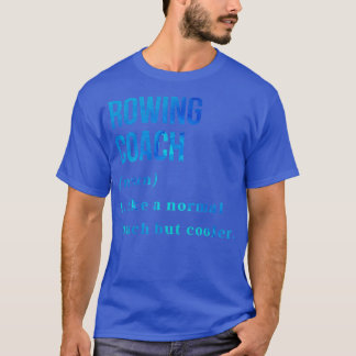 Funny Rowing Coach Definition Rowing Coach Geschen T-Shirt