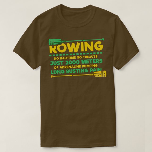 Funny Rowing Geschenke Halftime no timeouts 2000 T-Shirt (Design vorne)