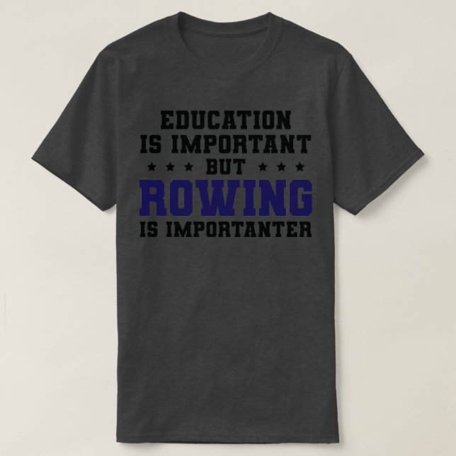 Funny Rowing ist wichtig 2 T-Shirt (Design vorne)