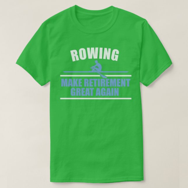 Funny Rowing Retirement T-Shirt (Design vorne)