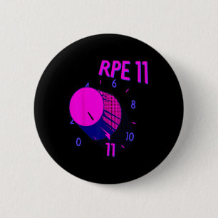 Funny Rpe 11 Weightlift Bodybuilding Fitness Gy Button