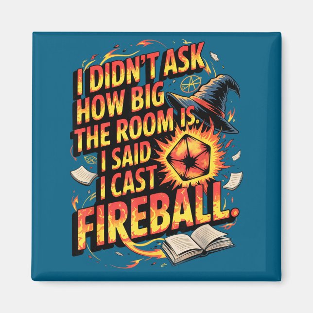 Funny Rpg I Cast Fireball Quote With Wizard Hat An Magnet (Vorne)