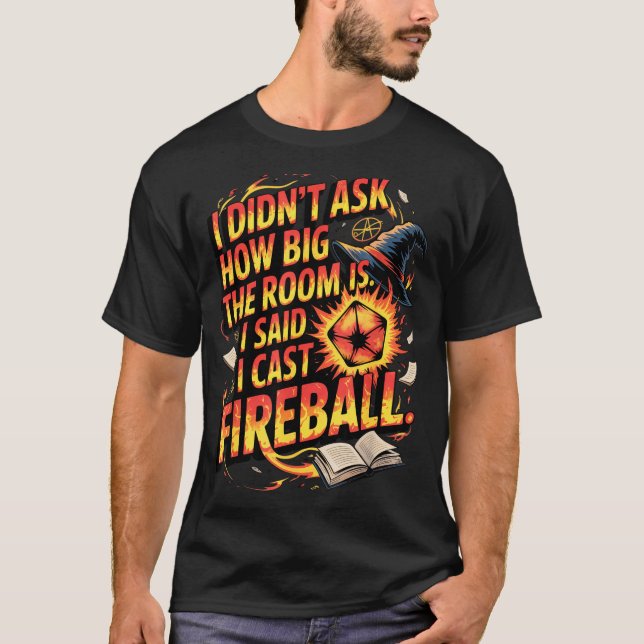 Funny Rpg I Cast Fireball Quote With Wizard Hat An T-Shirt (Vorderseite)