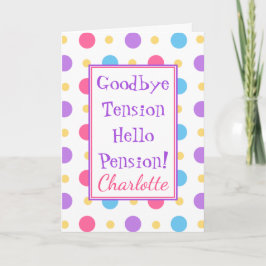 Funny Rtirement Hallo Pension Colorful Karte