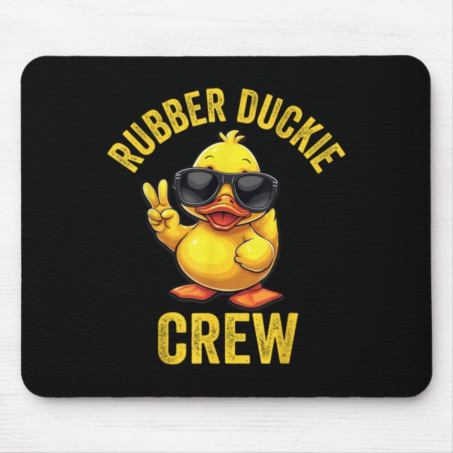 Funny Rubber Duckie Crew Rubber Duck Mousepad (Vorne)