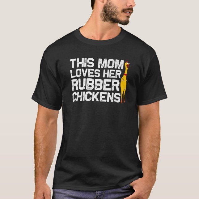 Funny Rubber Hühnergeschenk Mama T-Shirt (Vorderseite)