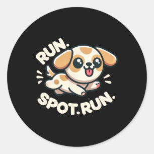 Funny Run Spot Run Hunde Humor Runder Aufkleber