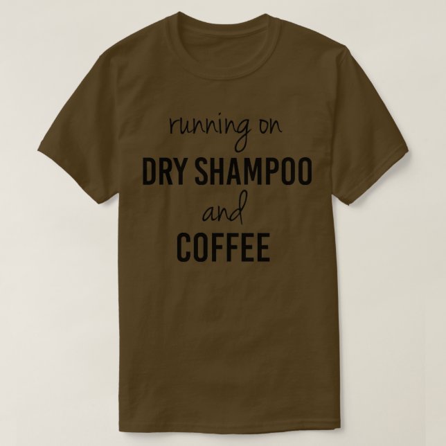 Funny Running auf trocken Shampoo und Kaffee T-Shirt (Design vorne)