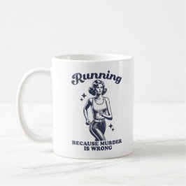 Funny Running Because Murder Is Wrong Retro 11oz Kaffeetasse