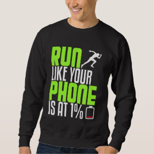 Funny Running Läufer wie Phone auf halbem Marathon Sweatshirt