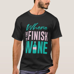 Funny Running, wo der fertige Wein ist T-Shirt