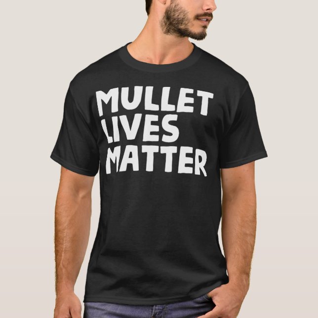 Funny Rural Redneck Hillbilly Mullet Lives Gift T-Shirt (Vorderseite)