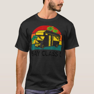 Funny RV Camping Bleibe Klasse C Camper Motorhome T-Shirt