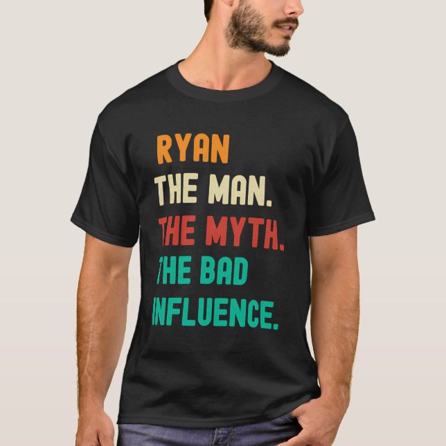 Funny Ryan Der Mann Der Mythos Der schlechte Einfl T-Shirt (Vorderseite)