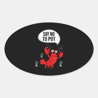 Funny sagt nein, um Anti-Drogen Niedliche Hummer G Ovaler Aufkleber
