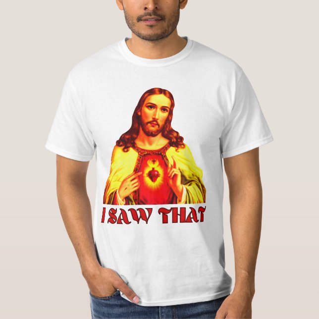 Funny sah ich, dass Jesus T-Shirt (Vorderseite)